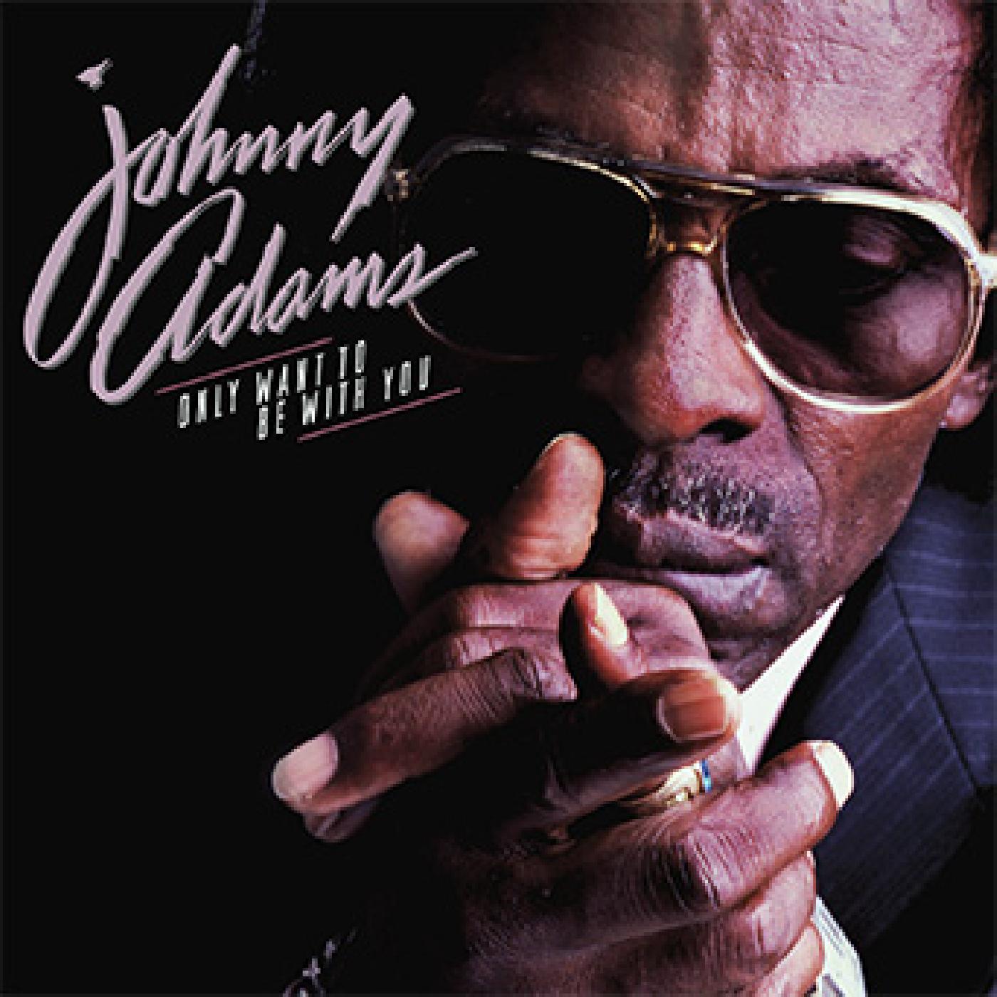 Johnny Adams - Only Want To Be With You CD 2CD Bio Degradable Digipack