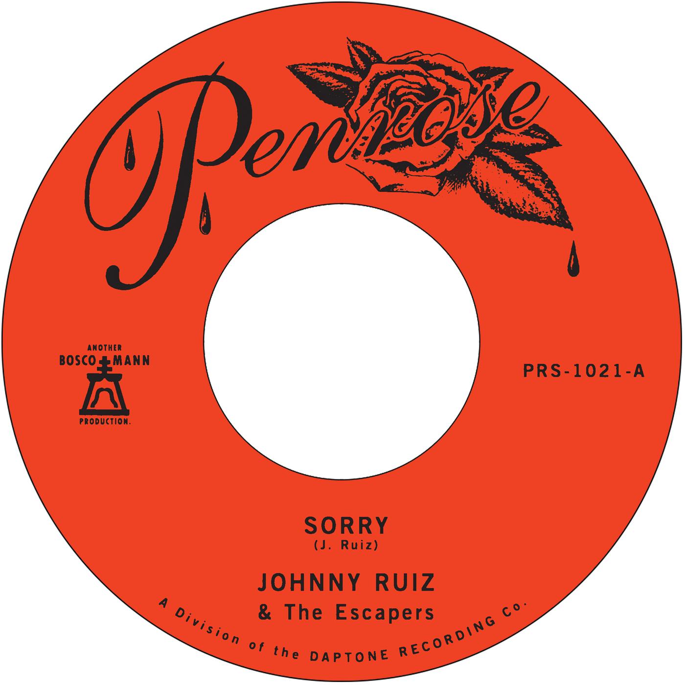 Johnny and the Escapers Ruiz - Sorry b/w Prettiest Girl Vinyl 7"