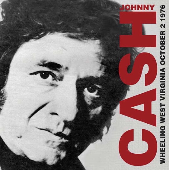 Johnny Cash - Wheeling West Virginia October 2 1976 CD