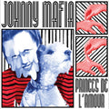 Johnny Mafia - Princes De L'Amour Vinyl LP