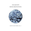 Jon Batiste - Monk Meditations [LP] Vinyl
