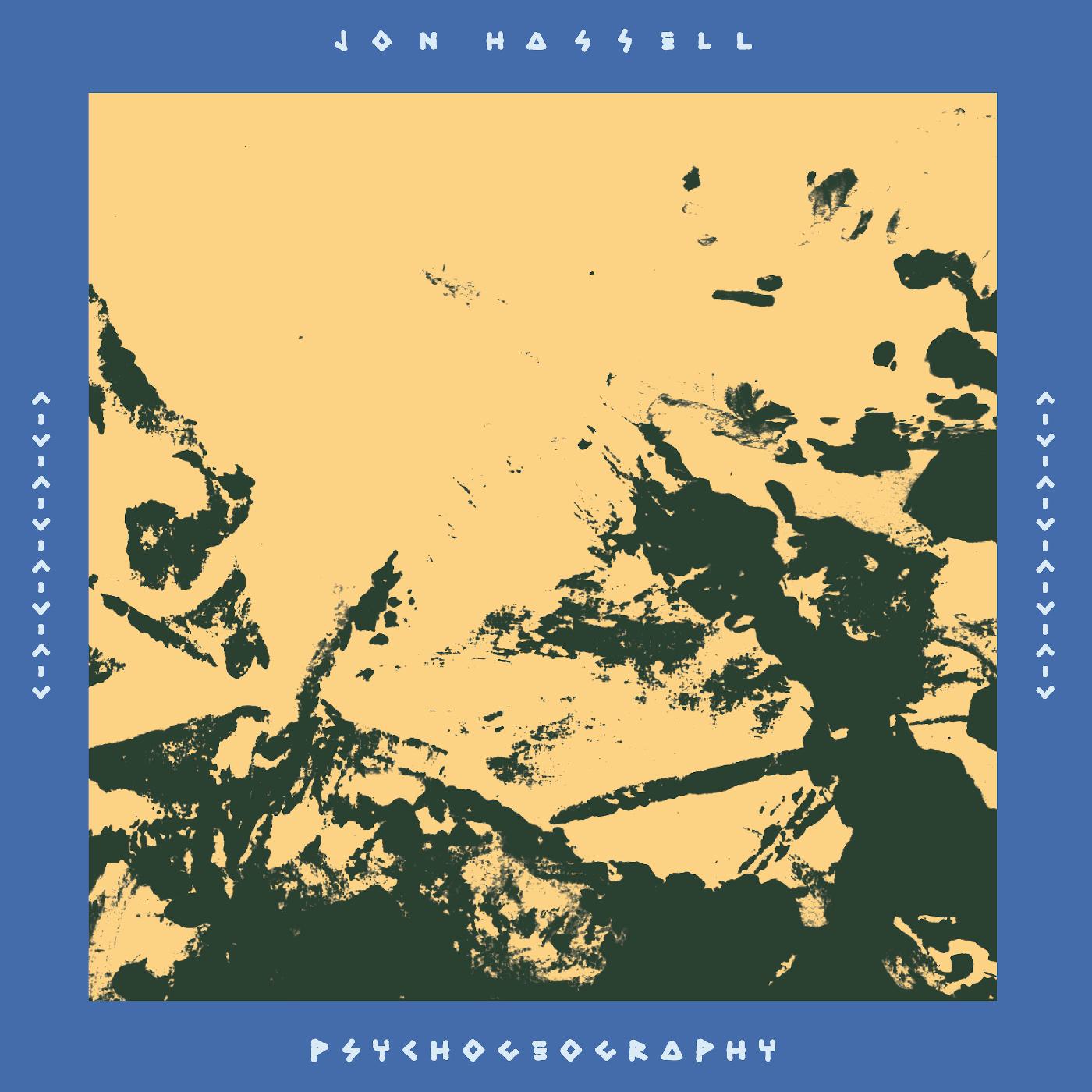 Jon Hassell - Psychogeography [Zones Of Feeling] Vinyl 2LP Gatefold w/ Printed Inner Sleeves [w/ download card]