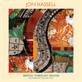 Jon Hassell - Seeing Through Sound (Pentimento Volume Two) Vinyl LP [w/ download card]