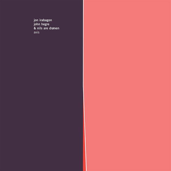 JON IRABAGON, JOHN HEGRE & NILS ARE DRONEN - Axis Vinyl LP