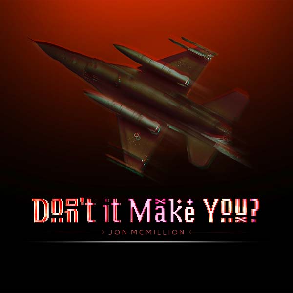 JON MCMILLION - Don't It Make You? Vinyl 12"