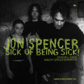 Jon Spencer - Sick Of Being Sick! Vinyl