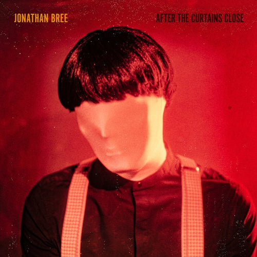 JONATHAN BREE - After The Curtains Close CD CD