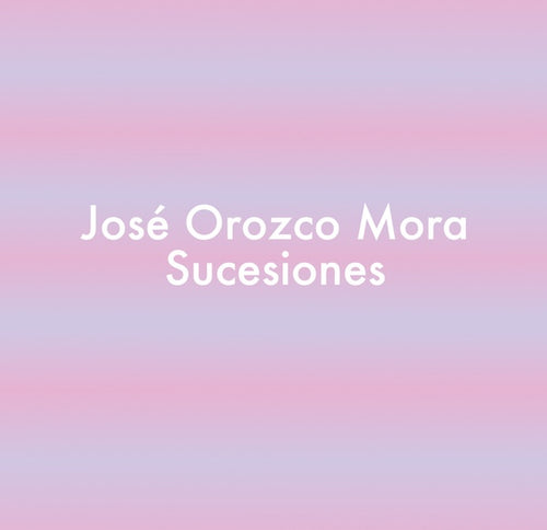 JOSE OROZCO MORA - SUCESIONES Cassette Cassette