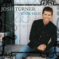 Josh Turner - Your Man (20Th Anniversary) [180G LP] Vinyl