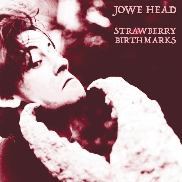 Jowe Head - Strawberry Birthmarks Vinyl LP