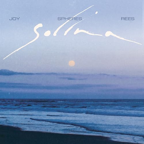 Joy Spheres Rees - Solina Vinyl