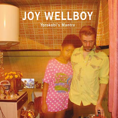 JOY WELLBOY - Yorokobi's Mantra CD CD
