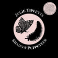 JULIE TIPPETTS - Shadow Puppeteer Vinyl 2LP