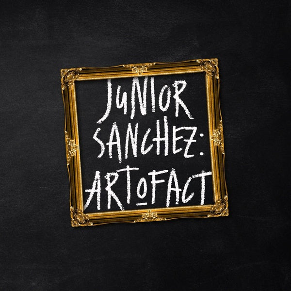 JUNIOR SANCHEZ - Art O Fact Vinyl 12"