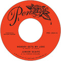 Junior Scaife - Nobody Gets My Love B/W Too Much Too Soon Vinyl