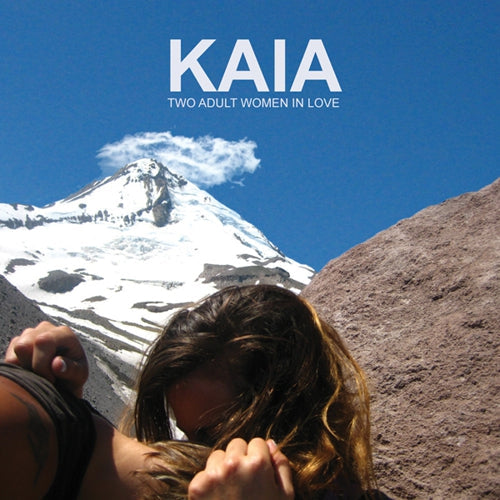 Kaia - Two Adult Women In Love CD