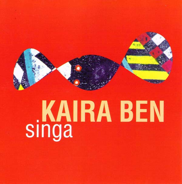 KAIRA BEN - Singa CD CD