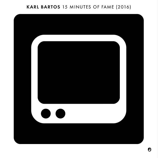 KARL BARTOS - 15 Minutes Of Fame Vinyl 7"