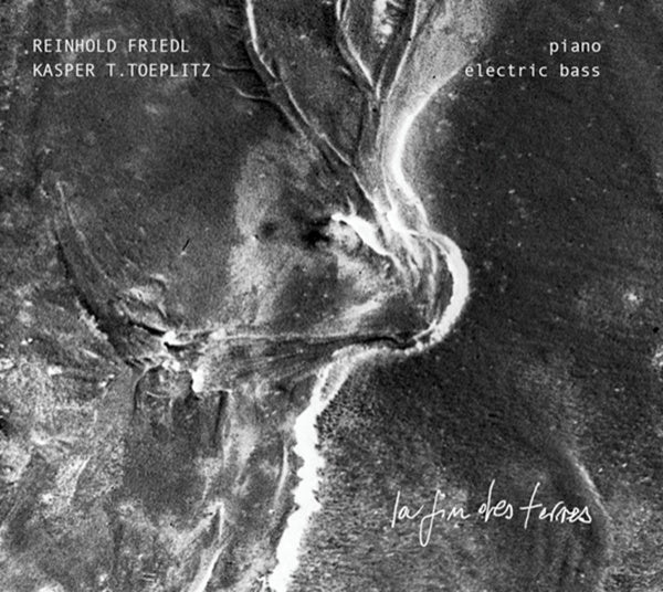 KASPER T. TOEPLITZ & REINHOLD FRIEDL - La Fin Des Terres CD 2CD