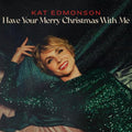 Kat Edmonson - Have Your Merry Christmas With Me Vinyl