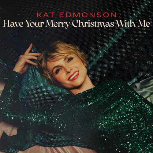 Kat Edmonson - Have Your Merry Christmas With Me Vinyl