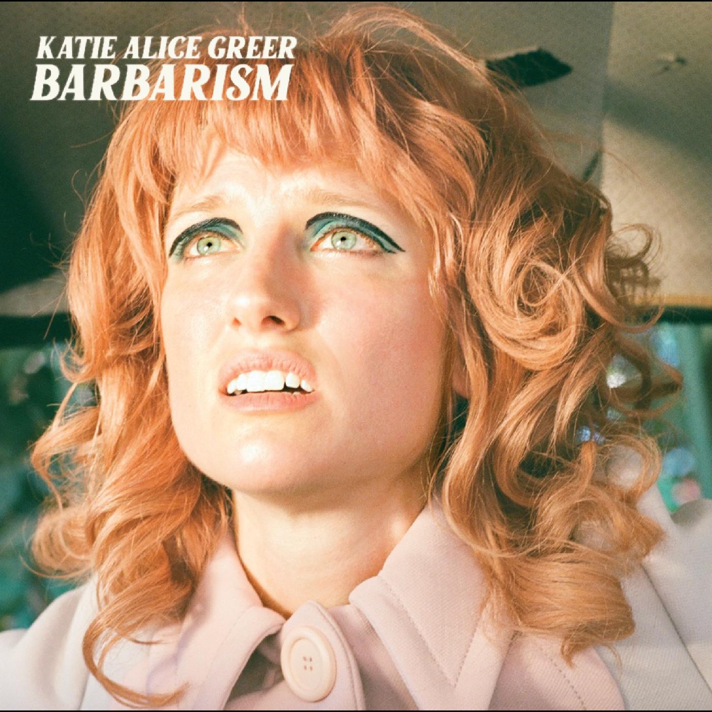 Katie Alice Greer - Barbarism Vinyl LP
