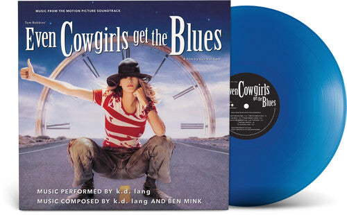 K.D. Lang - Even Cowgirls Get The Blues (Music From the Motion Picture Soundtrack) (Limited Edition, "Cowgirl" Blue Colored Vinyl) Vinyl