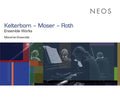 KELTERBORN - MOSER - ROTH - Ensemble Works CD CD