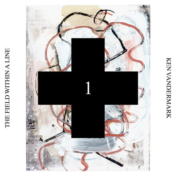 KEN VANDERMARK - The Field Within a Line (Black Cross Solo Sessions 1) CD CD