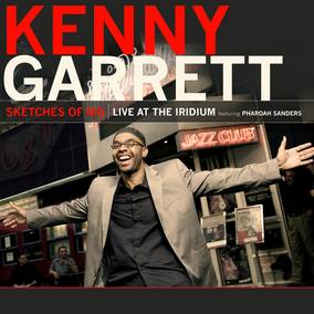 Kenny Garrett - Sketches Of Md: Live At The Iridium Feat. Pharoah Sanders (RSD 4/23/2022) Vinyl
