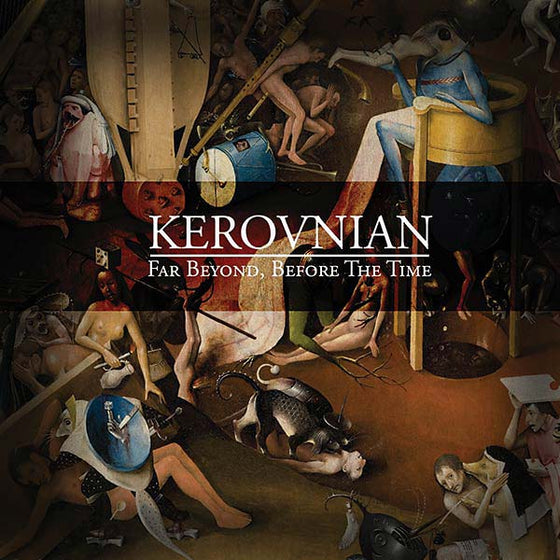 KEROVNIAN - Far Beyond, Before the Time CD