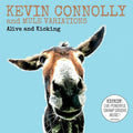 Kevin And Mule Variations Connolly - Alive And Kicking CD