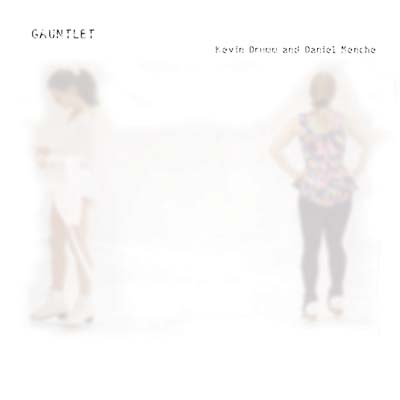 KEVIN DRUMM AND DANIEL MENCHE - Gauntlet CD CD