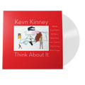 Kevn Kinney - Think About It (180 Gram White Vinyl / 100% Recyclable GVR Sound Injection Mold Pressing) Vinyl