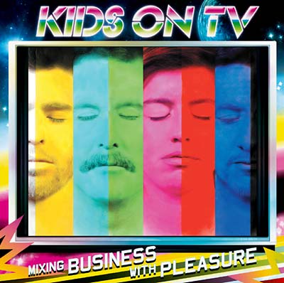 KIDS ON TV - Mixing Business With Pleasure CD CD