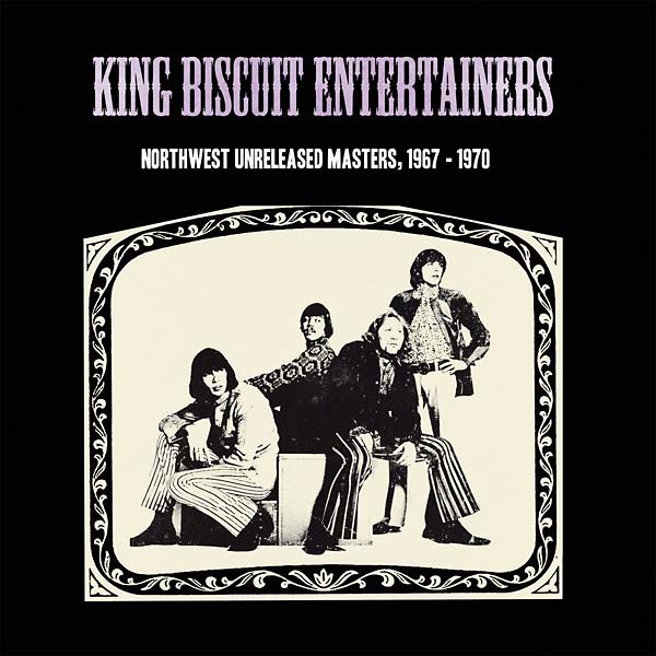 KING BISCUIT ENTERTAINERS - Northwest Unreleased Masters, 1967-1970 Vinyl LP