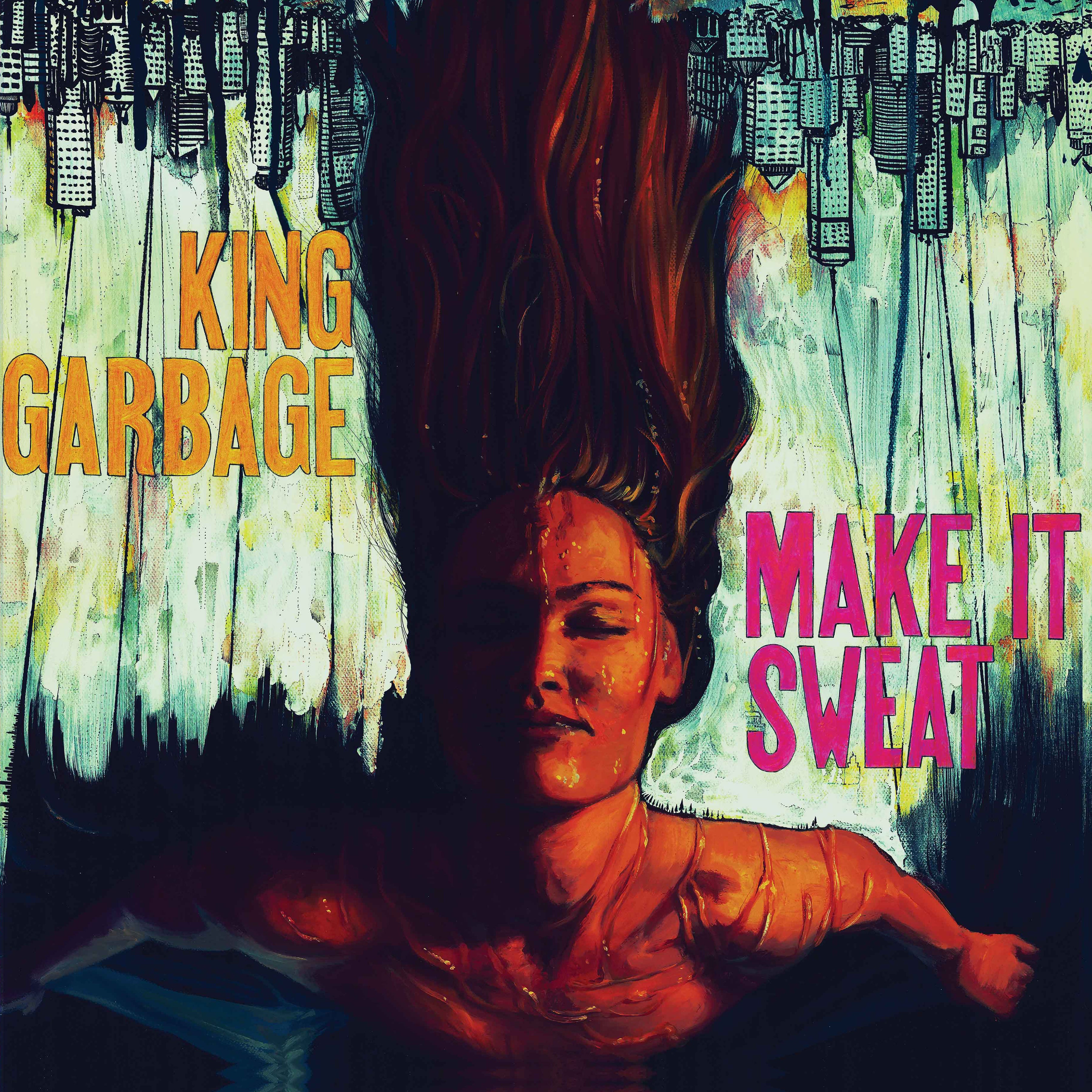 King Garbage - Make It Sweat Vinyl LP