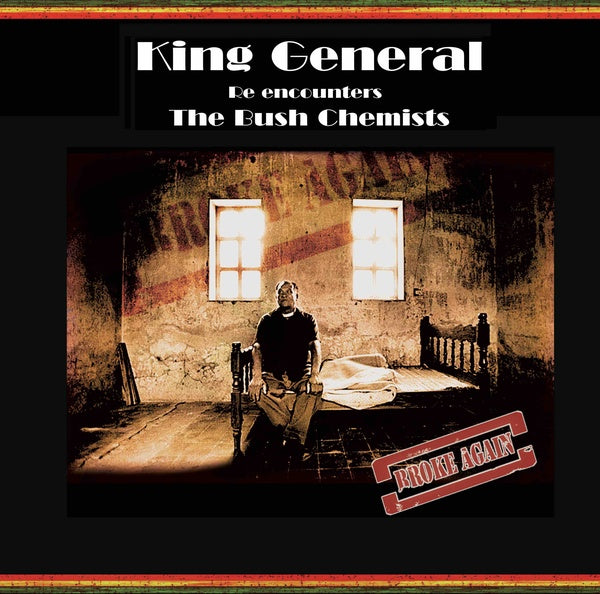 KING GENERAL & THE BUSH CHEMISTS - Broke Again Vinyl LP