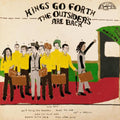 Kings Go Forth - The Outsiders Are Back ("ALL THE HITS ALL THE TIME" GOLD VINYL) Vinyl LP "All The Hits All The Time" Gold Vinyl