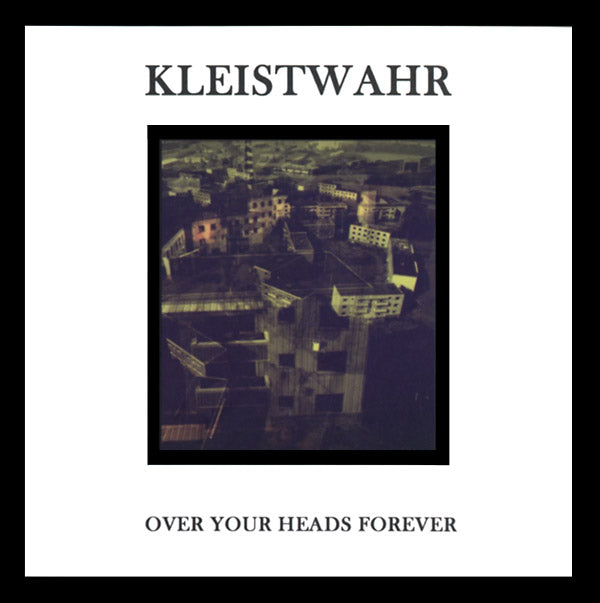 KLEISTWAHR - Over Your Heads Forever CD CD
