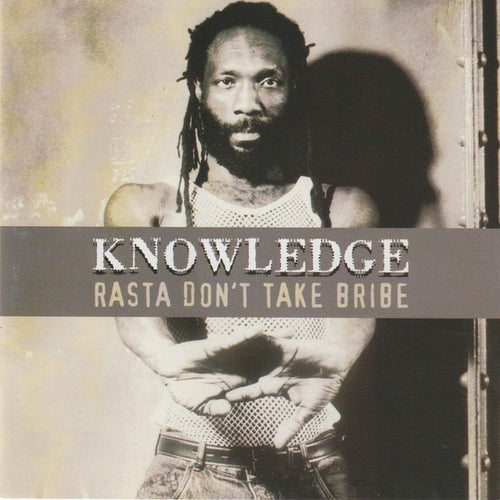 KNOWLEDGE - Rasta Don't Take Bribe CD CD