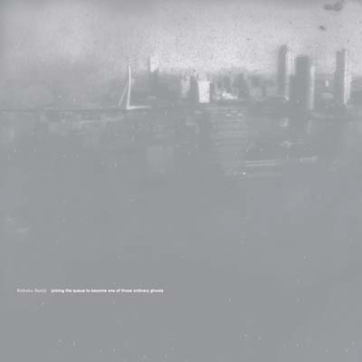KOBOKU SENJU - Joining the Queue to Become One of Those Ordinary Ghosts Vinyl LP