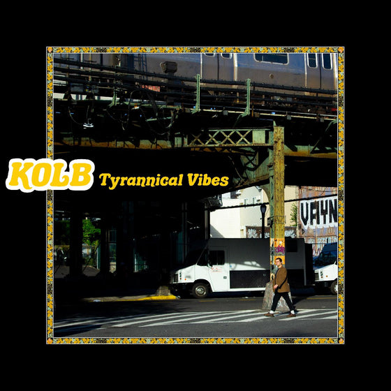 Kolb - Tyrannical Vibes (YELLOW VINYL) Vinyl LP Yellow Vinyl, Shrinkwrapped, Black innersleeve, promo sticker, 45rpm [w/ download card]