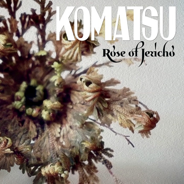 KOMATSU - Rose Of Jericho CD CD