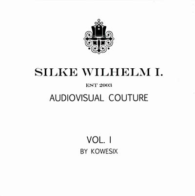 KOWESIX - Silke Wilhelm I. -- Audiovisual Couture Vol. I CD 2CD BOX