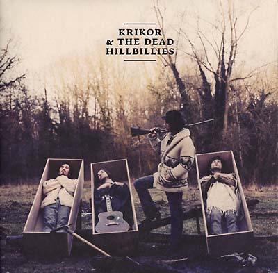 KRIKOR & THE DEAD HILLBILLIES - Land Of Truth Vinyl LP