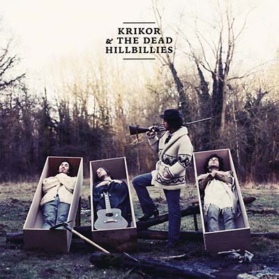 KRIKOR & THE DEAD HILLBILLIES - Land Of Truth CD CD