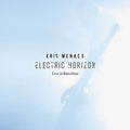 KRIS MENACE - Electric Horizon: Live in Barcelona CD CD