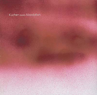 KUCHEN MEETS MAPSTATION - Kuchen Meets Mapstation Vinyl LP