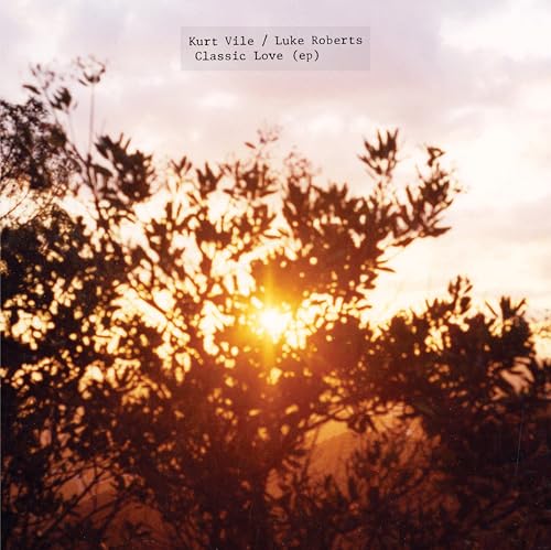 Kurt Vile - Classic Love [12" Ep] Vinyl